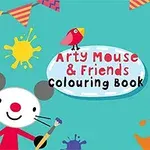 En tecknad mus med en pensel framför en färgglad bakgrund med vimplar och färgstänk, samt texten Arty Mouse & Friends Colouring Book