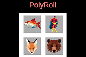 Ett collage med lågpolygona bilder av en superhjälte, en röd fisk, ett rävansikte och ett björnhuvud under texten PolyRoll